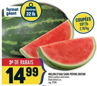 Marché Adonis MELON D'EAU SANS PÉPINS ENTIER | WHOLE SEEDLESS WATERMELON offer