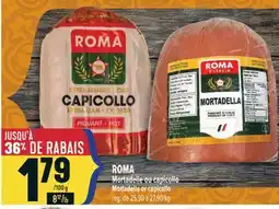 Marché Adonis ROMA MORTADELLE OU CAPICOLLO | MORTADELLA OR CAPICOLLO offer