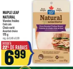 Marché Adonis MAPLE LEAF NATURAL VIANDES FROIDES | MAPLE LEAF NATURAL COLD CUTS offer