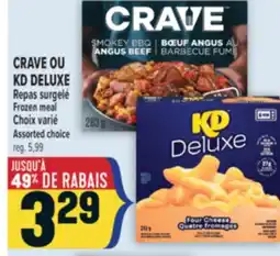 Marché Adonis CRAVE OU KD DELUXE REPAS SURGELÉ | CRAVE OU KD DELUXE FROZEN MEAL offer