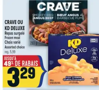Marché Adonis CRAVE OU KD DELUXE REPAS SURGELÉ | CRAVE OU KD DELUXE FROZEN MEAL offer