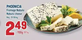 Marché Adonis PHOENICIA FROMAGE NABULSI | NABULSI CHEESE offer