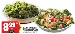 Marché Adonis SALADE FATTOUCHE OU KALE ET FROMAGE offer
