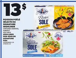 Provigo HIGH LINER PAN-SEAR OR SIGNATURE FISH, 425-540 G offer