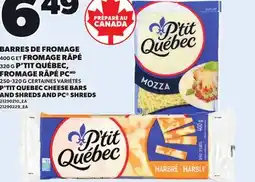 Provigo P'TIT QUEBEC CHEESE BARS AND SHREDS AND PC SHREDS, 400 G / 250–320 G offer