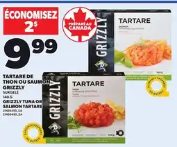 Provigo GRIZZLY TUNA OR SALMON TARTARE, 140 G offer