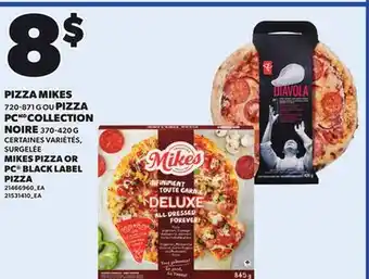 Provigo MIKES PIZZA OR 720-871 G OR PC BLACK LABEL PIZZA offer
