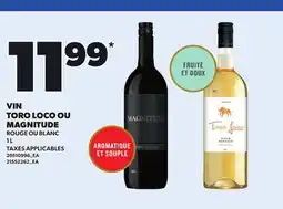 Provigo VIN TORO LOCO OU MAGNITUDE, 1 L offer