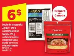 Maxi Ziggy's Mozzarella Ball or Saputo Grated Parmesan offer