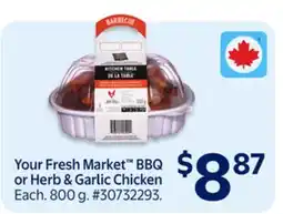 Walmart Your Fresh Market BBQ or Herb & Garlic Chicken offer