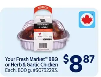 Walmart Your Fresh Market BBQ or Herb & Garlic Chicken offer
