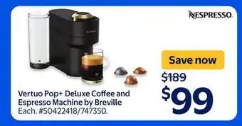 Walmart NESPRESSO Vertuo Pop+ Deluxe Coffee and Espresso Machine by Breville offer