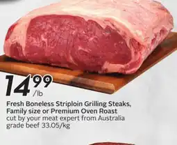 Sobeys Fresh Boneless Striploin Grilling Steaks, Family size or Premium Oven Roast offer