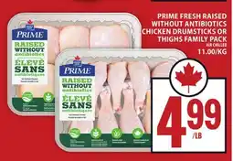 Food Basics MAPLE LEAF PRIME FRESH RAISED WITHOUT ANTIBIOTICS CHICKEN DRUMSTICKS OR THIGHS FAMILY PACK offer