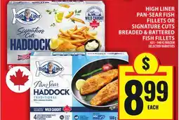 Food Basics HIGH LINER PAN-SEAR FISH FILLETS OR SIGNATURE CUTS BREADED & BATTERED FISH FILLETS offer
