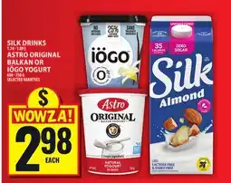 Food Basics SILK DRINKS, ASTRO ORIGINAL BALKAN OR IÖGO YOGURT offer