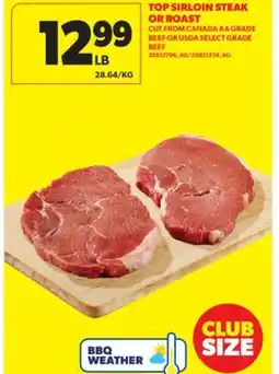 Real Canadian Superstore TOP SIRLOIN STEAK OR ROAST offer