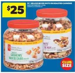 Real Canadian Superstore PC DELUXE MIXED NUTS OR ROASTED CASHEWS offer