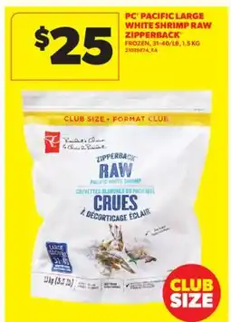 Real Canadian Superstore PC PACIFIC LARGE WHITE SHRIMP RAW ZIPPERBACK , 31-40/LB, 1.5KG offer