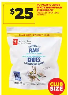 Real Canadian Superstore PC PACIFIC LARGE WHITE SHRIMP RAW ZIPPERBACK , 31-40/LB, 1.5KG offer