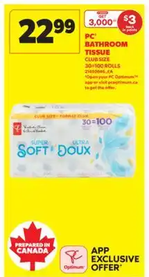 Real Canadian Superstore PC BATHROOM TISSUE, 30=100 ROLLS offer