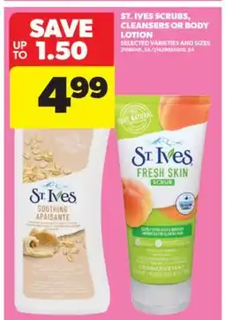 Real Canadian Superstore ST. IVES SCRUBS, CLEANSERS OR BODY LOTION offer