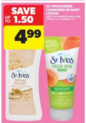 Real Canadian Superstore ST. IVES SCRUBS, CLEANSERS OR BODY LOTION offer