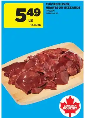 Real Canadian Superstore CHICKEN LIVER, HEARTS OR GIZZARDS offer