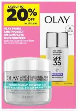 Real Canadian Superstore OLAY PRIME AND PROTECT OR COMPLETE MOISTURIZERS offer