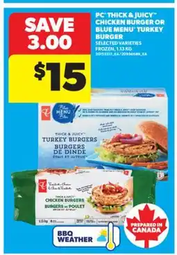 Real Canadian Superstore PC THICK & JUICY CHICKEN BURGER OR BLUE MENU TURKEY BURGER offer