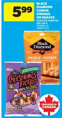 Real Canadian Superstore BLACK DIAMOND CHEESE STRINGS OR SNACKS, 189-336 G offer