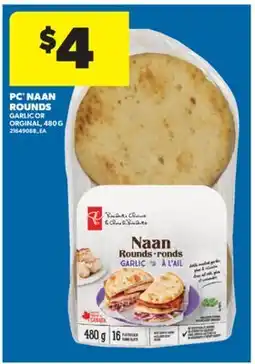 Real Canadian Superstore PC NAAN ROUNDS, 480 G offer