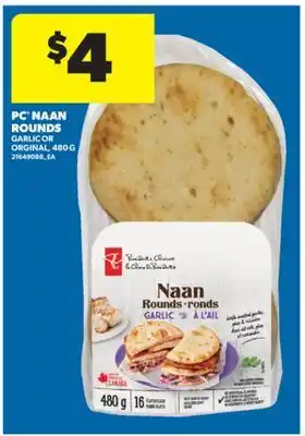 Real Canadian Superstore PC NAAN ROUNDS, 480 G offer