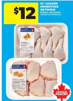 Real Canadian Superstore PC CHICKEN DRUMSTICKS OR THIGHS offer