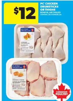 Real Canadian Superstore PC CHICKEN DRUMSTICKS OR THIGHS offer