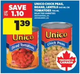 Real Canadian Superstore UNICO CHICK PEAS, BEANS, LENTILS 540 ML OR TOMATOES 796 ML offer