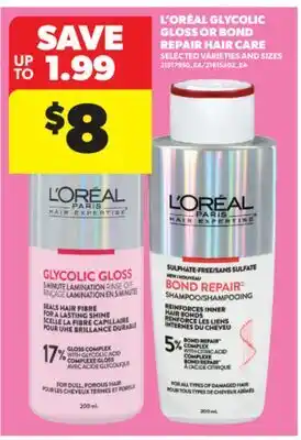 Real Canadian Superstore L' ORÉAL GLYCOLIC GLOSS OR BOND REPAIR HAIR CARE offer