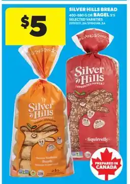 Real Canadian Superstore SILVER HILLS BREAD, 400-680 G OR BAGEL, 5' S offer