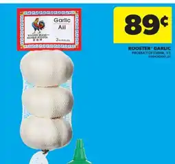 Real Canadian Superstore ROOSTER GARLIC, 3'S offer