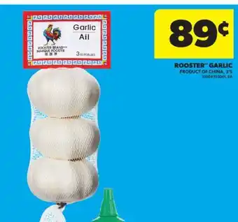 Real Canadian Superstore ROOSTER GARLIC, 3'S offer