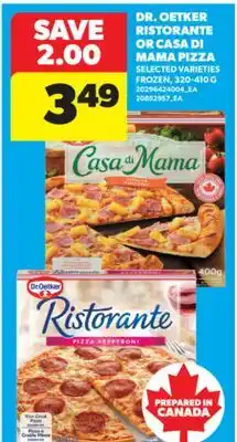 Real Canadian Superstore DR. OETKER RISTORANTE OR CASA DI MAMA PIZZA, 320-410 G offer