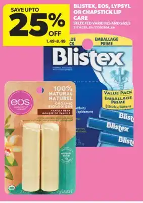 Real Canadian Superstore BLISTEX, EOS, LYPSYL OR CHAPSTICK LIP CARE offer