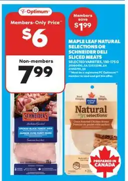 Real Canadian Superstore MAPLE LEAF NATURAL SELECTIONS OR SCHNEIDER DELI SLICED MEATS, 150-175G offer