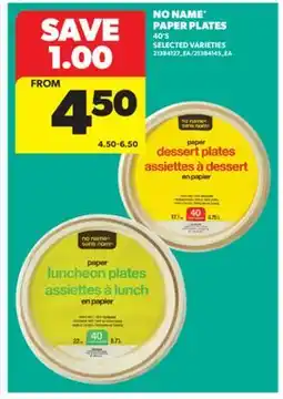 Real Canadian Superstore NO NAME PAPER PLATES, 40' S offer