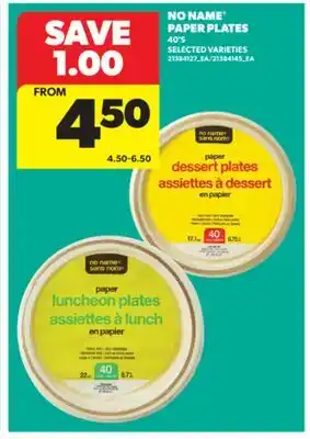 Real Canadian Superstore NO NAME PAPER PLATES, 40' S offer