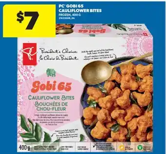 Real Canadian Superstore PC GOBI 65 CAULIFLOWER BITES, 400 G offer