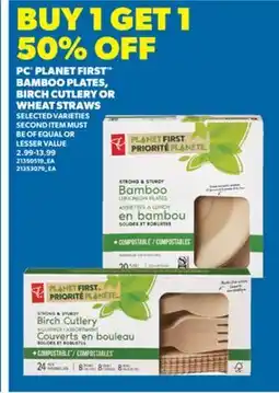 Real Canadian Superstore PC PLANET FIRST BAMBOO PLATES, BIRCH CUTLERY OR WHEAT STRAWS offer