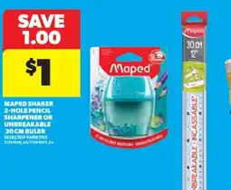Real Canadian Superstore MAPED SHAKER 2-HOLE PENCIL SHARPENER OR UNBREAKABLE, 30 CM RULER offer