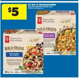 Real Canadian Superstore PC BOL-O-GRAINS ENTRÉES, 280 G offer