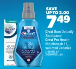Real Canadian Superstore CREST GUM DETOXIFY TOOTHPASTE, CREST PRO HEALTH MOUTHWASH, 1 L offer